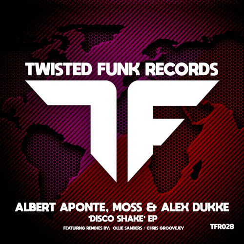 Moss, Albert Aponte, Alex Dukke - Disco Shake [TFR028]
